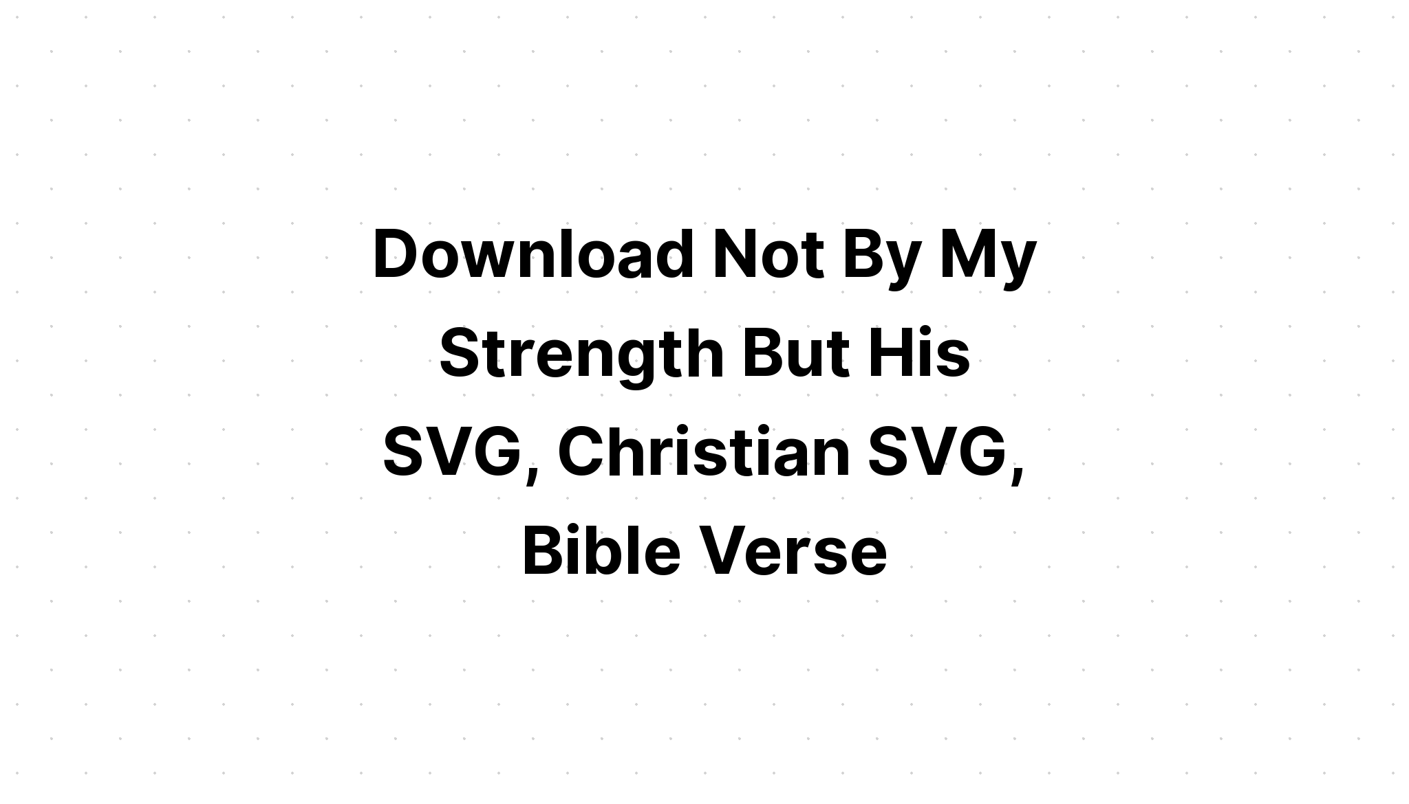 Download Godfidence Svg Bible Verse Christian SVG File